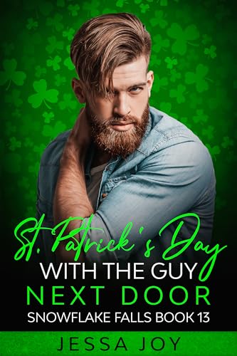 St Patrick's Day with the Guy Next Door (Holiday Romance in Snowflake Falls, #13)