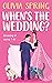 When's The Wedding?: Dreaming of saying ‘I do’…