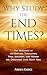 Why Study the End Times?: T...
