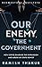 Our Enemy, the Government: ...