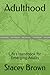 Adulthood: Life's Handbook ...
