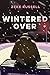Wintered Over