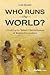 Who Runs the World?: Unlocking the Talent and Inventiveness of Women Everywhere