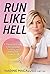 Run Like Hell: A Therapist’s Guide to Recognizing, Escaping, and Healing from Trauma Bonds