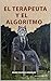 EL TERAPEUTA Y EL ALGORITMO (Spanish Edition)