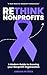 Rethink Nonprofits by Jordan Patrick