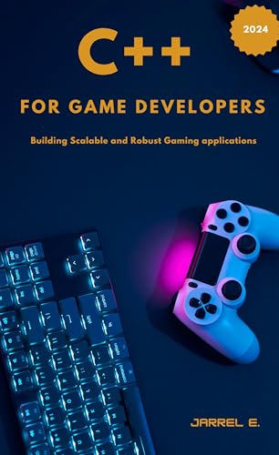 C++ for Game Developers: Building Scalable and Robust Gaming Applications (Kindle Edition)