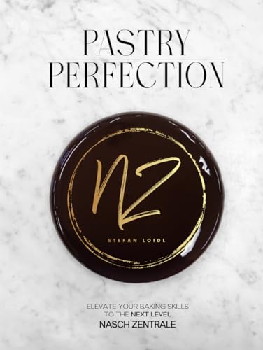 Pastry Perfection (ENGLISH VERSION): "Discover 28 exquisite recipes and the hidden secrets of baking from around the world."