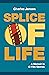 Splice of Life by Charles  Jensen