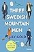 Three Swedish Mountain Men