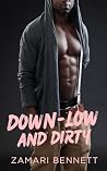 Down-Low and Dirt...