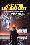 Where The Ley Lines Meet: Final Chapter to the Claire Saga