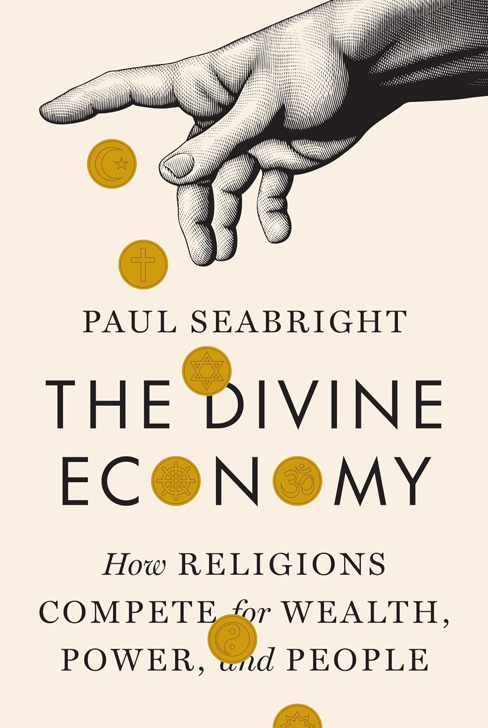 The Divine Economy: How Religions Compete for Wealth, Power, and People (Hardcover)