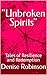 "Unbroken Spirits" : Tales ...