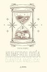 Numerología Cuántica Angelical (Spanish Edition) Numerología Cuántica Angelical (Spanish Edition)