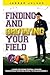 Finding & Growing Your Field by Jabbar Juluke