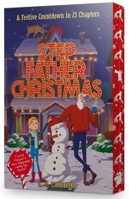 Stepfather Christmas: A Festive Countdown Story in 25 Chapters