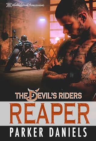 Reaper : A Dark MC Romance Novel (The Devil's Riders Book 1)