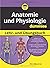 Anatomie und Physiologie Lehr- und Übungsbuch für Dummies by Erin Odya