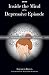 Inside the Mind of a Depres...