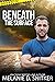 Beneath the Surface