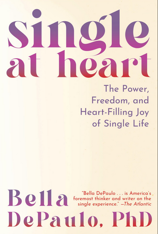 Single at Heart: The Power, Freedom, and Heart-Filling Joy of Single Life (Hardcover)