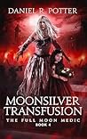 Moonsilver Transfusion (Full Moon Medic #4)