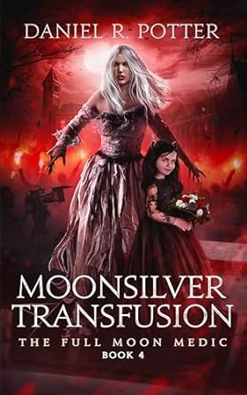 Moonsilver Transfusion (Full Moon Medic #4)