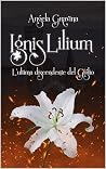 Ignis Lilium: L'u...