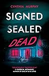 Signed Sealed Dead