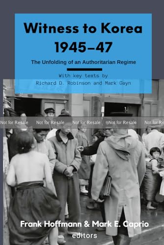 Witness to Korea 1945–47: The Unfolding of an Authoritarian Regime (Paperback)