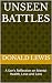 Unseen Battles: A Son’s Ref...