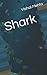 Shark by Vishal Mehta