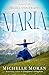 Maria: A Novel of Maria von...