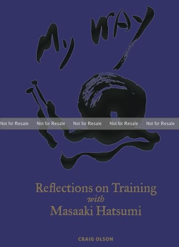 My Way: Reflections on Training with Masaaki Hatsumi (Paperback)