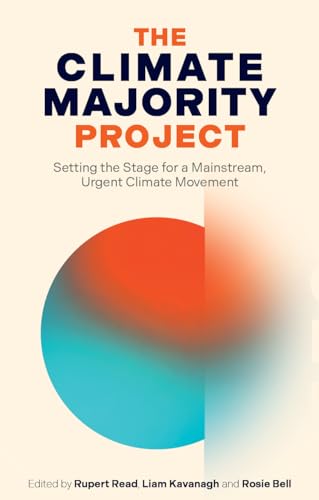 Climate Majority Project: Setting the Stage for a Mainstream, Urgent Climate Movement (Paperback)