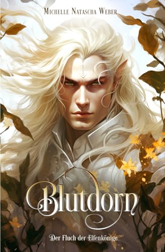 Der Fluch der Elfenkönige: Blutdorn (German Edition)
