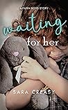 Waiting For Her: ...