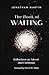The Book of Waiting: Reflections on Advent and Christmas