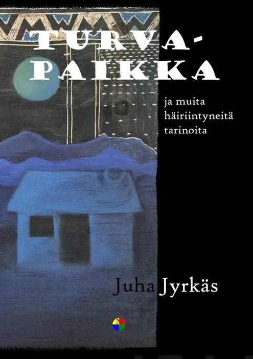Turvapaikka ja muita häiriintyneitä tarinoita (Paperback)