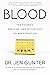 Blood: The Science, Medicine, and Mythology of Menstruation