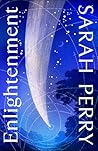 Enlightenment by Sarah Perry