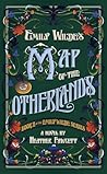 Emily Wilde's Map of the Otherlands by Heather Fawcett Emily Wilde's Map of the Otherlands by Heather Fawcett