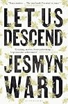 Let us descend
