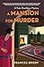 A Mansion for Murder: A Kate Shackleton Mystery