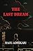 The Last Dream by Raju Adhikari