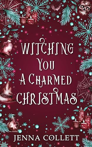 Witching You a Charmed Christmas (Kindle Edition)