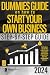 Dummies Guide to Starting Your Own Business: The Simplest, Step-by-Step Guide to Launch a Successful Small Business in Record Time – Begin Your Entreprenaurial Path Now
