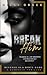Break Him: A gripping domestic thriller that will keep you guessing until the very end!