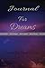 Journal For Dreams: Documen...